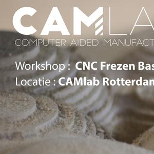 Cursus cnc frezen basis bij camlab rotterdam!